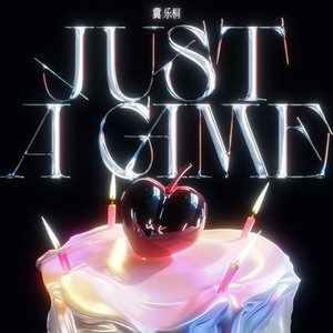 Just A Game - 冀乐桐