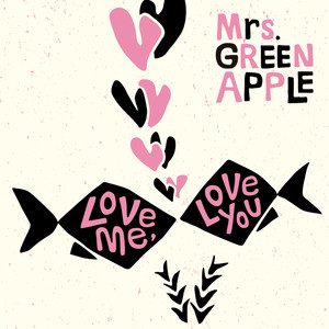 春愁 - Mrs. GREEN APPLE