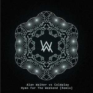 Hymn For The Weekend - Alan Walker