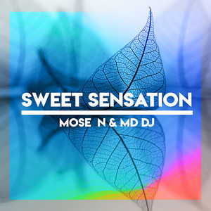 Sweet Sensation - Mose N