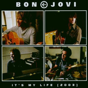 It's My Life - Bon Jovi