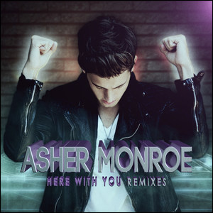 Here With You - Asher Monroe