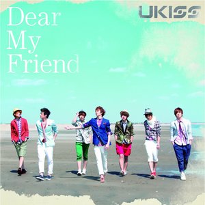 Dear My Friend - UKISS