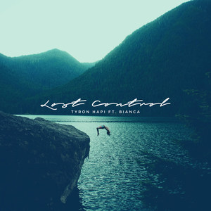 Lost Control(feat. Bianca) - Tyron Hapi